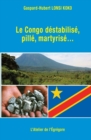 Image for Le Congo destabilise, pille, martyrise...