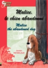 Image for Malice, le chien abandonne/Malice, the abandoned dog: Une histoire en francais et en anglais pour enfants