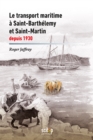 Image for Le transport maritime a Saint-Barthelemy et Saint-Martin depuis 1930