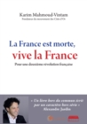 Image for La France est morte, vive la France: Pour une deuxieme Revolution francaise