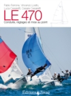Image for Le 470: Conduite, reglages et mise au point