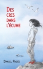 Image for Des Cris Dans L&#39;ecume