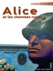 Image for Alice et les chemises noires: Biographie fictionnelle