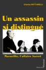 Image for Un assassin si distingue: Marseille, l&#39;affaire Saret