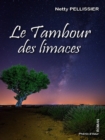 Image for Le tambour des limaces: Roman historique