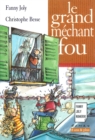 Image for Le grand mechant fou: Un livre illustre a decouvrir des 8 ans