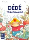 Image for Dede Telecommande: Un Livre Illustre a Decouvrir Des 3 Ans