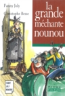 Image for La grande mechante nounou: Un livre illustre a decouvrir des 8 ans