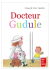 Image for Docteur Gudule: Un livre illustre pour les enfants de 3 a 8 ans.