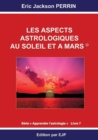 Image for Astrologie livre 7 : Les aspects astrologiques au Soleil et a Mars