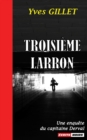 Image for Troisieme Larron: Un polar regional