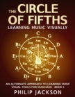 Image for The Circle of Fifths : visual tools for musicians
