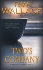 Image for Two&#39;s Company : A Mystery Short Story