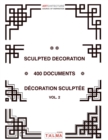 Image for Sculpted Decoration - 400 Documents vol. 2 - Decoration Sculptee