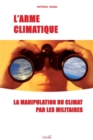 Image for L&#39;Arme climatique : La manipulation du climat par les militaires