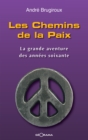 Image for Les Chemins de la Paix: La grande aventure des annees soixante