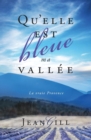 Image for Qu&#39;elle est bleue ma vallee : La vraie Provence