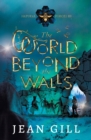 Image for The World Beyond the Walls