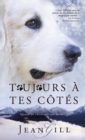Image for Toujours a tes cotes : quand un chien suit son etoile