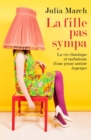 Image for La fille pas sympa: La vie chaotique et turbulente d&#39;une jeune autiste Asperger