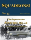 Image for The Supermarine Spitfire Mk IX : The Belgian and Dutch squadrons