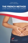 Image for The French Method : Lose weight and live longer