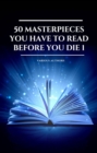 Image for 50 Masterpieces you have to read before you die Vol: 1 (Book Center)