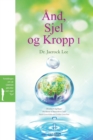 Image for And, Sjel og Kropp I : Spirit, Soul and Body ? (Norwegian)
