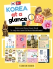 Image for Korea at a Glance (Full Color) : Quick and Easy Visual Book To Help You Learn and Understand Korea !