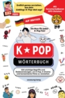 Image for K-Pop Woerterbuch : Unverzichtbare Begriffe und Ausdrucke in K-Pop, K-Drama, koreanischen Filmen und Shows!