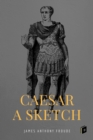 Image for Caesar: A Sketch