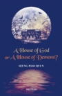 Image for House of God or a House of Demons?