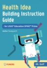 Image for Health Idea Building Instruction Guide for LEGO(R) Education SPIKE(TM) Prime 09 Golf