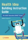 Image for Health Idea Building Instruction Guide for LEGO(R) Education SPIKE(TM) Prime 06 Sky Walker