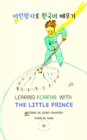Image for Learning Korean with the Little Prince: Orinwangjaro Hangugo Baewugi