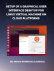 Image for Setup of a Graphical User Interface Desktop for Linux Virtual Machine on Cloud Platforms