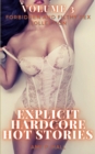 Image for Explicit Hardcore Hot Stories - Volume 3 - Forbidden and Filthy Sex Collection