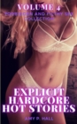 Image for Explicit Hardcore Hot Stories - Volume 4 - Forbidden and Filthy Sex Collection