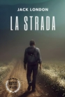 Image for La Strada: include Biografia / analisi del Romanzo / annotazioni