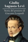 Image for Storia del pensiero di Giacomo Leopardi: Giulio Augusto Levi - annotato