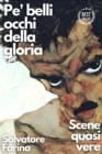 Image for Pe&#39;&#39; belli occhi della gloria - Scene quasi vere: Salvatore Farina