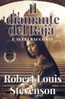Image for Il diamante del raja e altri racconti: Robert Louis Stevenson