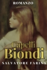 Image for Capelli Biondi - Salvatore Farina