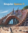 Image for Singular spaces  : from the eccentric to the extraordinary in Spanish art environmentsII