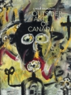 Image for Outsider art of Canada  : what else can art be like?
