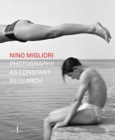 Image for Nino Migliori: Photography as Constant Research