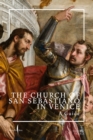 Image for The Church of San Sebastiano in Venice: A Guide