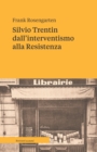 Image for Silvio Trentin dall&#39;interventismo alla Resistenza