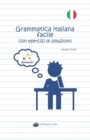 Image for Grammatica italiana facile con esercizi (e soluzioni)