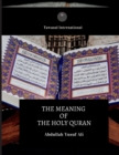 Image for The Meaning of the Holy Quran